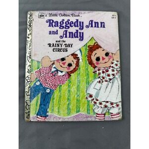 Raggedy Ann and Andy & the Rainy-Day Circus 1976 Vintage Little Golden Book #401